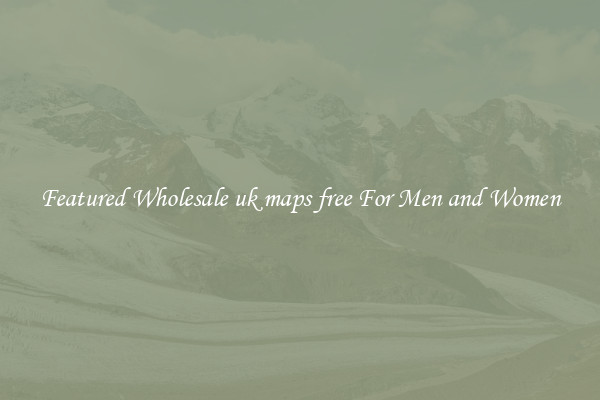 Featured Wholesale uk maps free For Men and Women