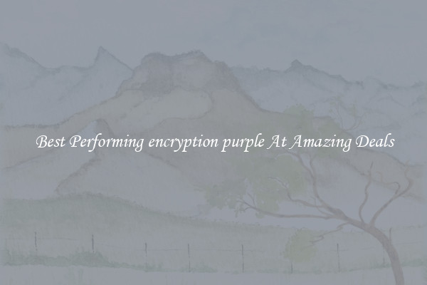 Best Performing encryption purple At Amazing Deals