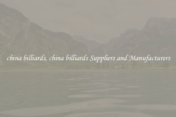 china billiards, china billiards Suppliers and Manufacturers