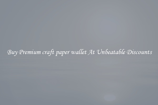 Buy Premium craft paper wallet At Unbeatable Discounts