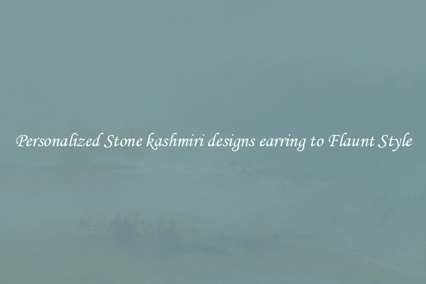 Personalized Stone kashmiri designs earring to Flaunt Style