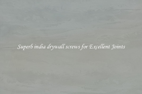 Superb india drywall screws for Excellent Joints