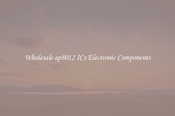 Wholesale ap8012 ICs Electronic Components