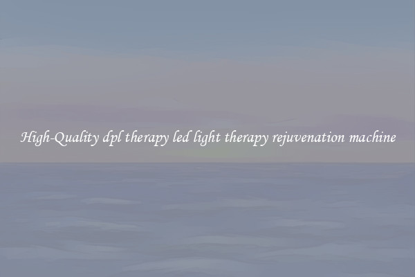 High-Quality dpl therapy led light therapy rejuvenation machine