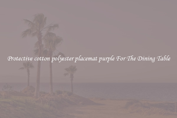 Protective cotton polyester placemat purple For The Dining Table