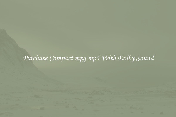 Purchase Compact mpg mp4 With Dolby Sound