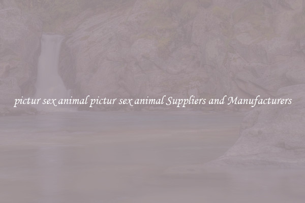 pictur sex animal pictur sex animal Suppliers and Manufacturers