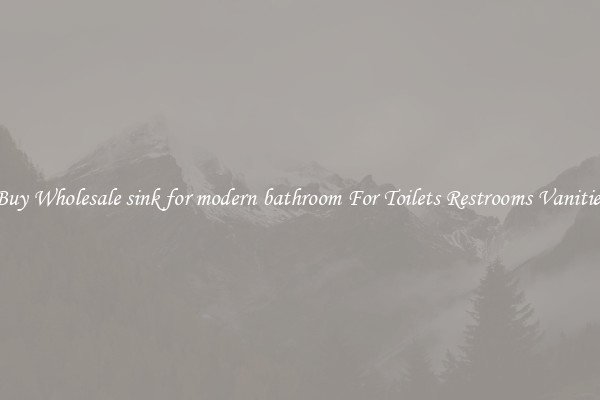 Buy Wholesale sink for modern bathroom For Toilets Restrooms Vanities
