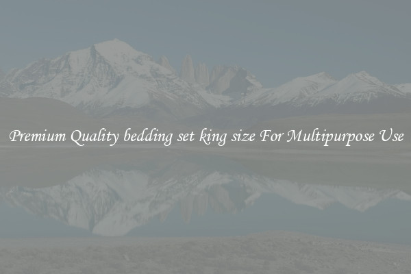 Premium Quality bedding set king size For Multipurpose Use
